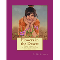 Flowers in the Desert: Full length play script with monologues