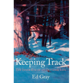 Keeping Track: The Inner Eye of an Outdoor Life