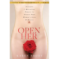 Open Her: Activate 7 Masculine Powers to Arouse Your Woman's Love & Desire