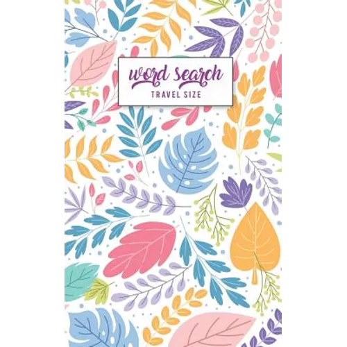Word Search Travel Size: Travel Pocket Size Edition 5"x8" Activities for your Travels, Road Trips & Flight