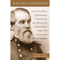 Navaho Expedition: Journal of a Military Reconnaissance from Santa Fe, New Mexico, to the Navaho Country, Made in 1849 Volume 43