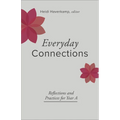 Everyday Connections: Reflections and Practices for Year a