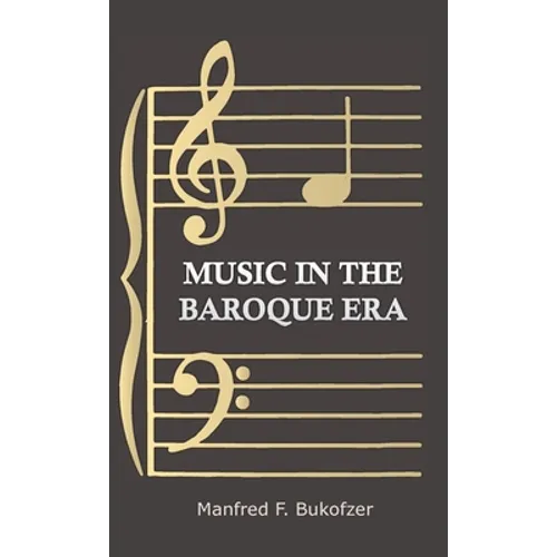 Music in the Baroque Era - From Monteverdi to Bach