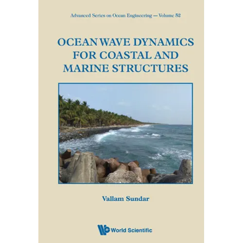 Ocean Wave Dynamics for Coastal and Marine Structures