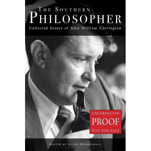 The Southern Philosopher: Collected Essays of John William Corrington