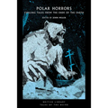 Polar Horrors: Chilling Tales from the Ends of the Earth