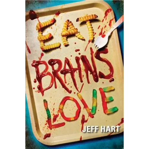Eat, Brains, Love