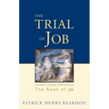 Trial of Job: Orthodox Christian Reflections on the Book of Job