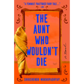 The Aunt Who Wouldn't Die