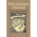 Three Centuries of Harvard, 1636-1936
