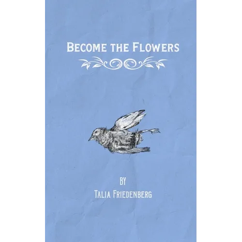 Become the Flowers