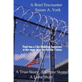 A Brief Encounter: A True Story, A Crime Story and A Love Story