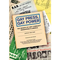 Gay Press, Gay Power: The Growth of LGBT Community Newspapers in America