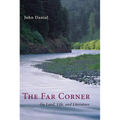 The Far Corner: Northwestern Views on Land, Life, and Literature