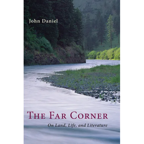 The Far Corner: Northwestern Views on Land, Life, and Literature