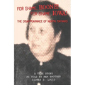 For Shame, Boone! For Shame, Iowa! The Disappearance of Norma Maynard
