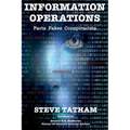 Information Operations: Facts Fakes Conspiracists