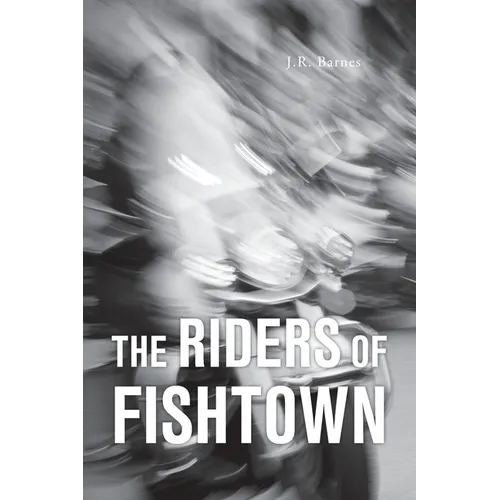 The Riders Of Fishtown