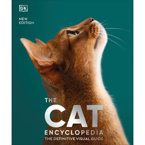 The Cat Encyclopedia: The Definitive Visual Guide