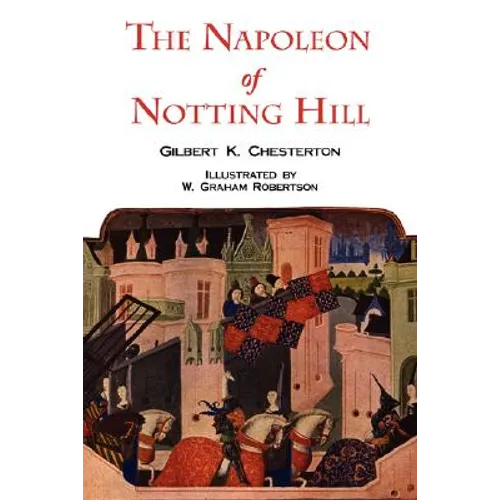 The Napoleon of Notting Hill with Original Illustrations from the First Edition