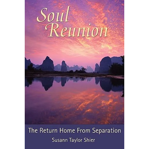 Soul Reunion: The Return Home from Separation