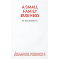 A Small Family Business - A Play