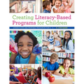Creating Literacy-Based Programs for Children: Lesson Plans and Printable Resources for K-5