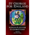 St George for England: Songs and Plays for St George's Day