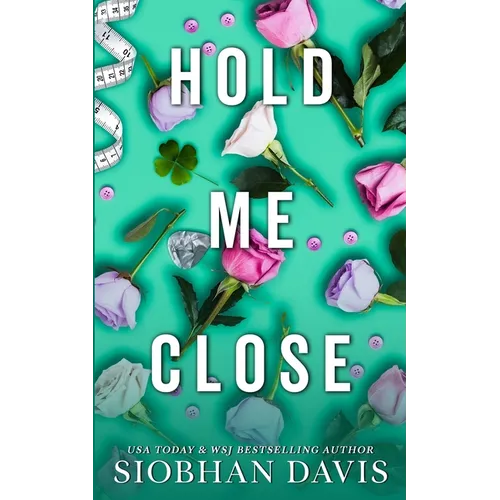 Hold Me Close (All of Me Book 3)