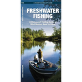 Freshwater Fishing: A Folding Pocket Guide to What Novices Need to Know