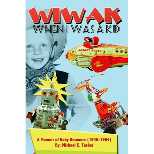 WIWAK When I Was A Kid