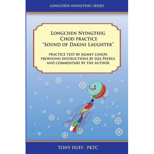 Longchen Nyingthig Chod Practice "Sound of Dakini Laughter"