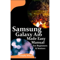 Samsung Galaxy A16 Made Easy Manual For Beginners Seniors: Your Complete Step by Step Handbook for Effortless Mastery - From Setup to Advanced Tips &