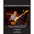 The John Benítez Bass Method, Vol. 1: Freedom in the Clave: A Rhythmic Approach to Bass Playing