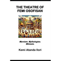 The Theatre of Femi Osofisan: Marxism. Mythologies. Mimesis.