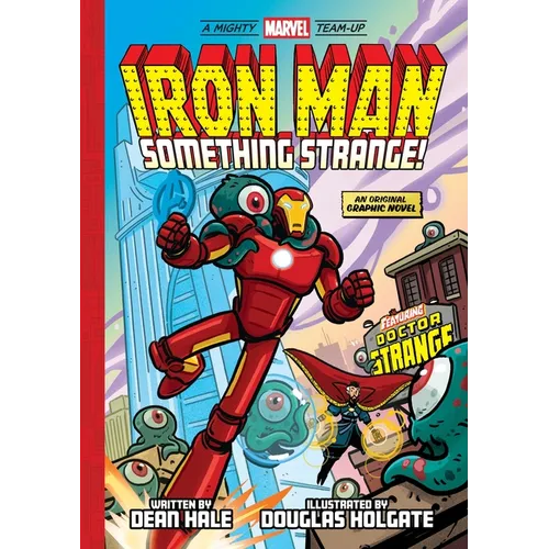 Iron Man: Something Strange! (a Mighty Marvel Team-Up): An Original Graphic Novel