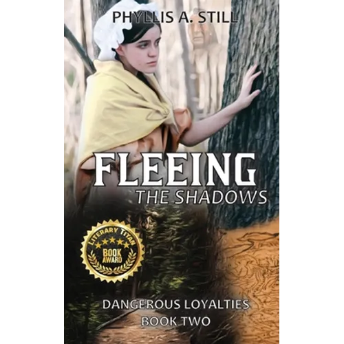 Fleeing the Shadows: Dangerous Loyalties, Book Two