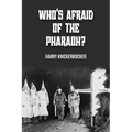 Who's Afraid of the Pharoah?