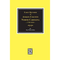 Early Records of Anson County, North Carolina 1749-1834