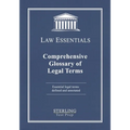 Comprehensive Glossary of Legal Terms, Law Essentials: Essential Legal Terms Defined and Annotated