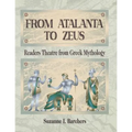 From Atalanta to Zeus: Readers Theatre from Greek Mythology