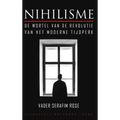 Nihilisme: De wortel van de revolutie van het moderne tijdperk