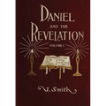 Daniel and Revelation Volume 1: : (New GIANT Print Edition, The statue of Gold Explained, The Four Beasts, The Heavenly Sanctuary and more)