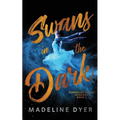 Swans in the Dark