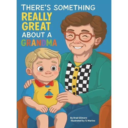 There's Something Really Great About a Grandma