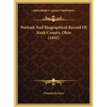 Portrait And Biographical Record Of Stark County, Ohio (1892)