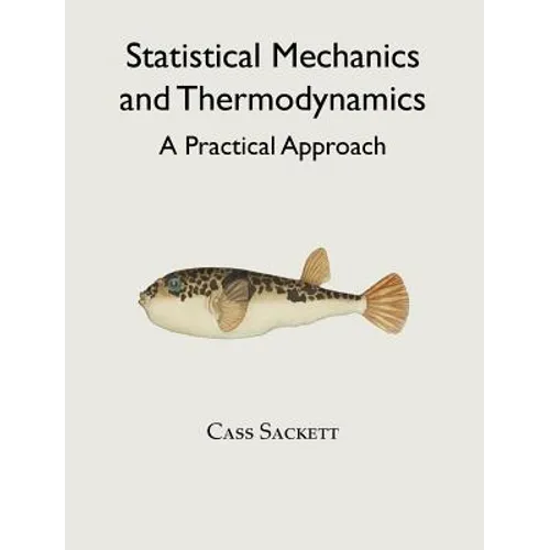 Statistical Mechanics and Thermodynamics: A Practical Approach