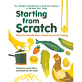 Starting from Scratch (Updated Edition): What You Should Know about Food and Cooking