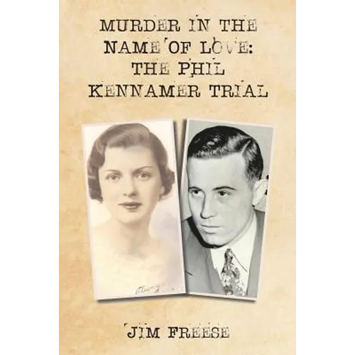 Murder in the Name Of Love: The Phil Kennamer Trial