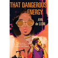 That Dangerous Energy
